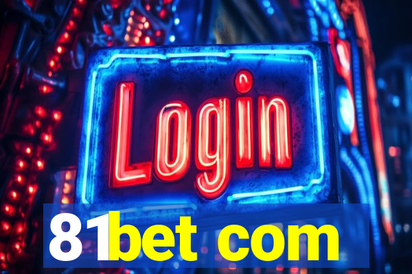 81bet com